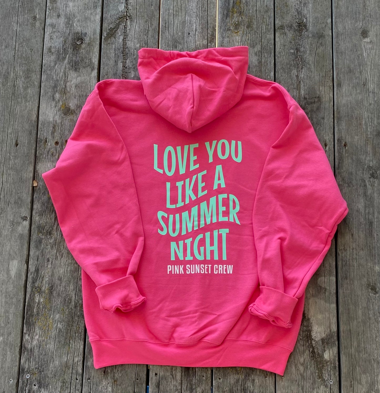 LOVE YOU LIKE A SUMMER NIGHT HOODIE